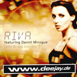Riva Ft.dannii Minogue - Who Do You Love Now(stringer)