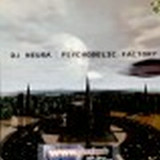 Dj Neura - Psychodelic Factory Ep