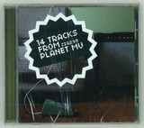 Planet Mu - 14 Tracks From Planet Mu