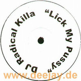 Dj Radical Killa - Lick My Pussy