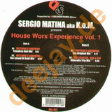 Sergio Matina Aka K.o.m. - *1* House Worx Experience