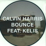 Calvin Harris & Kelis - Bounce *picture*