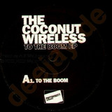 The Coconut Wireless - To The Boom Ep