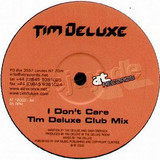 Tim Deluxe - I Don't Care