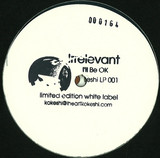 Irrelevant - Ill Be Ok
