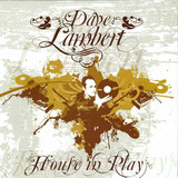 Dave Lambert - House In Play