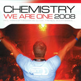 Chemistry - We Are One 2008