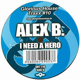 Alex B. - I Need A Hero