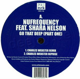 Nufrequency Feat. Shara Nelson - Go That Deep (inc. Charles Web