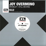 JOY OVERMONO - BROMLEY / STILL MOVING