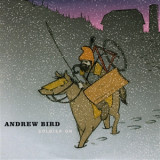 ANDREW BIRD - SOLDIER ON