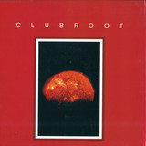 Clubroot - Clubroot Iii-mmxii Dlp +cd