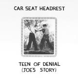 Car Seat Headrest - Teen of Denial: Joe’s Story (2x12")