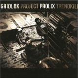Gridlok & Prolix - Project Trendkill Lp - Including Full Cd Album