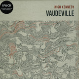 Inigo Kennedy - Vaudeville (2lp+cd)