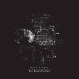 Ryan Teague - Last Known Position