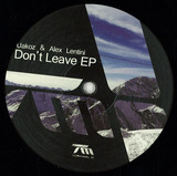 Uakoz & Alex Lentini - Don't Leave Ep