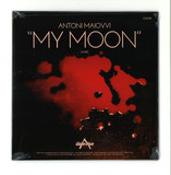 Antoni Maiovvi - My Moon 7"