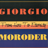 Giorgio Moroder - From Here To Eternity