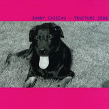 Danny Casseau - Tructure 2008