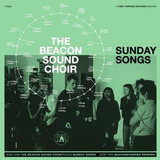 The Beacon Sound Choir - Sunday Songs