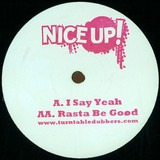 Turntable Dubbers - I Say Yeah / Rasta Be Good