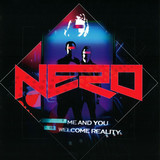 Nero - Me And You/welcome Reality