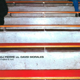 Dj Pierre Vs. David Morales - Make It Hot