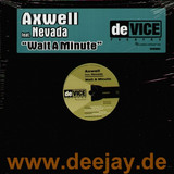 Axwell Feat. Nevada - Wait A Minute