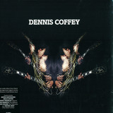 Dennis Coffey - Dennis Coffey