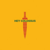 Hey Colossus - Rrr