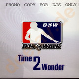 Djs @ Work - Time 2 Wonder