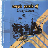 Sergio Garcia Dj - In My Dreams