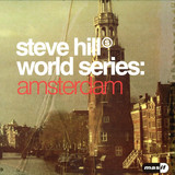 Steve Hill - World Series : Amsterdam