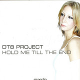 Dt8 Project - Hold Me Till The End