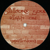 Silicone Soul - Right On 2007