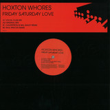 Hoxton Whores - Friday Saturday Love