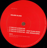 Holger Zilske - E'preciso Acreditar