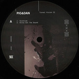 Pig & Dan - Tunnel Vision II