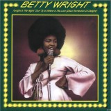 BETTY WRIGHT - TONIGHT IS THE NIGHT (LIVE) / WHERE IS THE LOVE (REMIX)