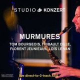 MURMURES BOURGEOIS / DILLE / JEUNIEAUX / LE VAN) - STUDIO KONZERT