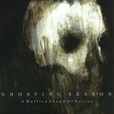 Ghosting Season - A Muffled Sound Of Voices