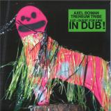 Axel Boman, Trensum Tribe - LUZ - Quest for fire IN DUB! LP