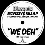 MC Fizzy X Killa P - We Deh 7"