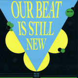 Various - Our Beat Is Still New