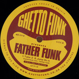 Father Funk - Ghetto Funk Presents..