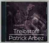 Patrick Arbez - Treibstoff