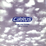 Cirrus - Drop The Break