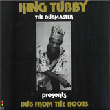 King Tubby - Dub From The Roots
