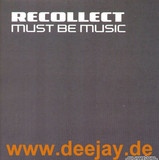 Recollect - Must Be Music